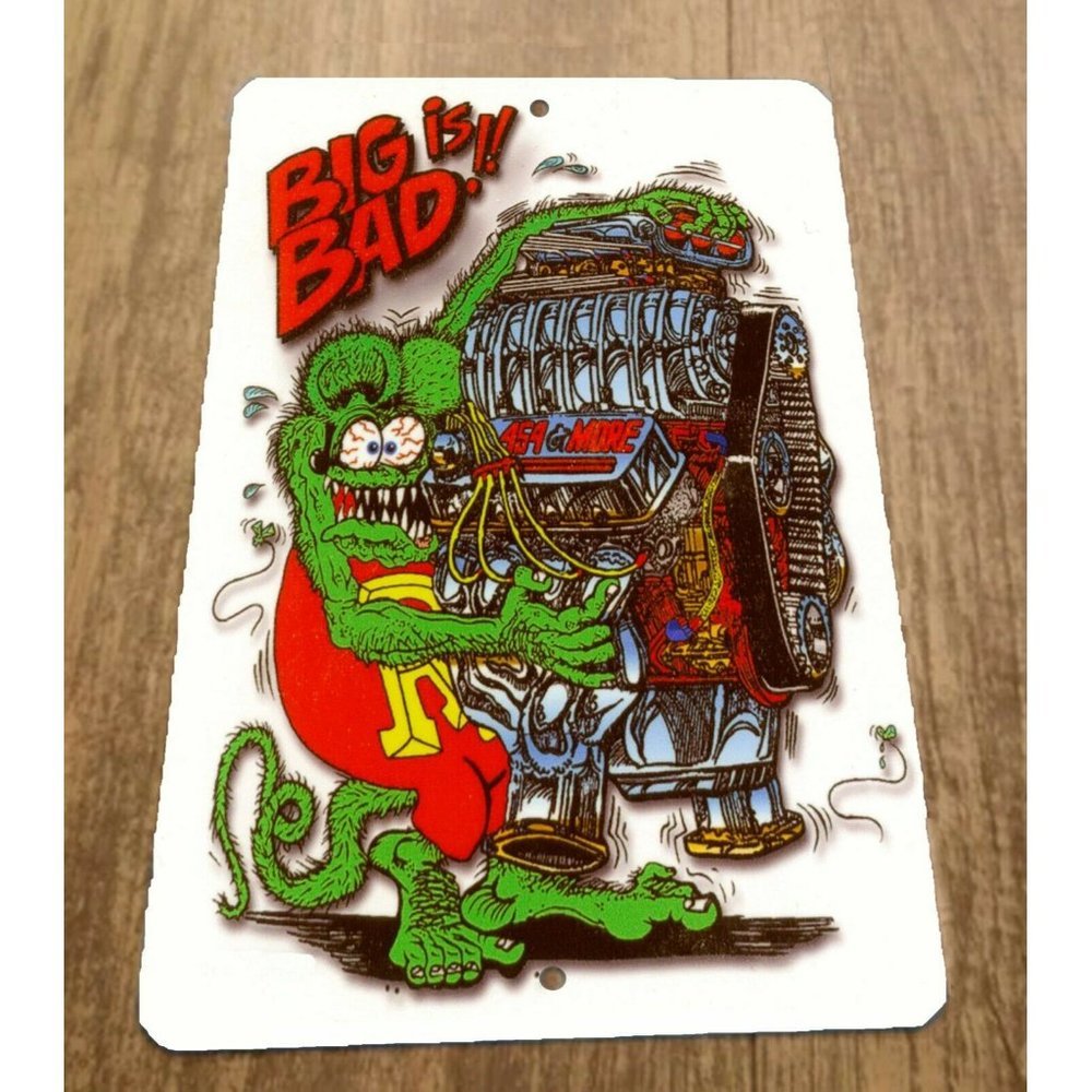 Big is Bad Rat Fink Artwork 8x12 Metal Wall Sign